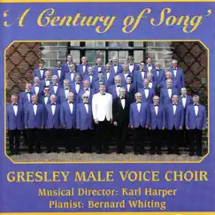 A Century of Song by Gresley Male Voice Choir album reviews, ratings, credits
