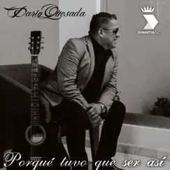 Porqué tuvo que ser así - Single by Dario Quezada album reviews, ratings, credits