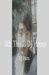 This is DJ Hoony Song Lyrics
