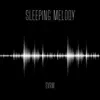 Sleeping Melody - Single album lyrics, reviews, download