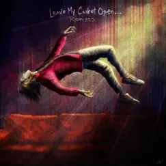 Leave My Casket Open... (Remixes) - Single by Arrested Youth album reviews, ratings, credits