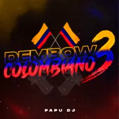 Dembow Colombiano 3 - Single by Papu DJ album reviews, ratings, credits