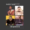 Imiqwago (feat. Sniper & Humilty) - Single album lyrics, reviews, download