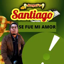 Se Fue Mi Amor by Angel\'s de Santiago album reviews, ratings, credits