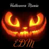 Halloween Mania EDM - Single album lyrics, reviews, download