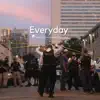 Everyday - Single album lyrics, reviews, download