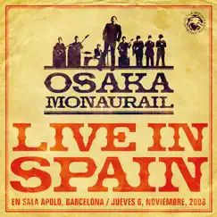Live In Spain by Osaka Monaurail album reviews, ratings, credits