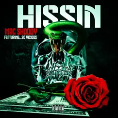 Hissin (feat. So Vicious) - Single by Mac $hoddy album reviews, ratings, credits