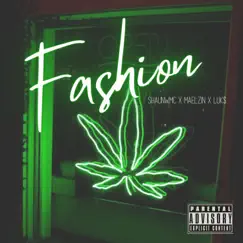 Fashion Weed - Single by ShaunwMc, Maelzin & Luksz album reviews, ratings, credits
