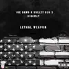 Lethal Weapon (feat. Big4Way & Bullet Blu) - Single album lyrics, reviews, download