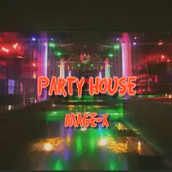 Party House - Single by MAGE-X album reviews, ratings, credits