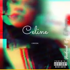 Celine - Single by 217Green album reviews, ratings, credits