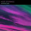 Neat Evenings - Single album lyrics, reviews, download