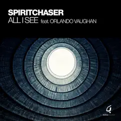 All I See (feat. Orlando Vaughan) - Single by Spiritchaser album reviews, ratings, credits