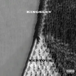 Nervous - Single by Kingsley album reviews, ratings, credits