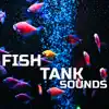 Fish Tank Sounds (feat. Nature Sounds Explorer, Nature Sounds TM, OurPlanet Soundscapes, Paramount Nature Soundscapes, Paramount White Noise & Paramount White Noise Soundscapes) album lyrics, reviews, download
