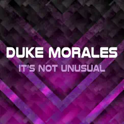 It's Not Unusual - Single by Duke Morales album reviews, ratings, credits