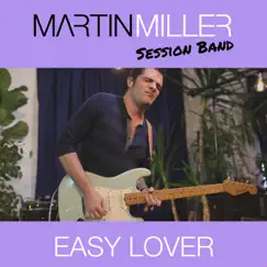 Easy Lover (feat. Mark Lettieri) - Single by Martin Miller album reviews, ratings, credits