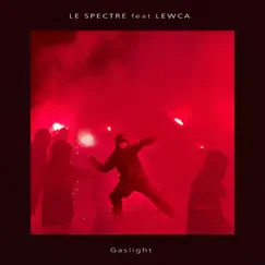 Gaslight (feat. Lewca) - Single by Le Spectre album reviews, ratings, credits