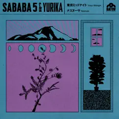 Tokyo Midnight (feat. Yurika Hanashima) - Single by Sababa 5 album reviews, ratings, credits