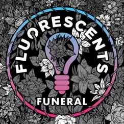 Funeral - Single by Fluorescents album reviews, ratings, credits