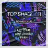 TOP SHAGGER (Kill Them With Colour Remix) - Single album lyrics, reviews, download