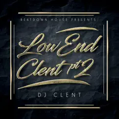 Low End Clent 2 - EP by DJ Clent album reviews, ratings, credits