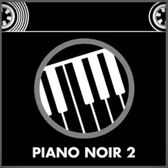 Piano Noir 2 by Andreas Pique, Karl Hungus, Toby Knowles & Edmund Buller album reviews, ratings, credits