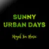 Sunny Urban Days - Single album lyrics, reviews, download