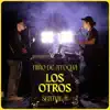 Los Otros - Single album lyrics, reviews, download