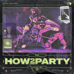 How2Party - Single by 2siik album reviews, ratings, credits