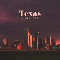 Texas Blues Jazz: Relaxing Whiskey Blues Music, Electric Guitar Blues, American Deep South Sounds by Background Instrumental Music Collective & Jazz Music Lovers Club album reviews, ratings, credits
