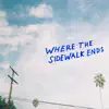 Where the Sidewalk Ends - Single album lyrics, reviews, download