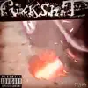 Fxckshit - Single album lyrics, reviews, download