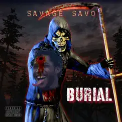 Burial - Single by Savage Savo & DJ Treasure album reviews, ratings, credits