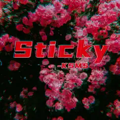 Sticky - Single by KSMS album reviews, ratings, credits