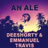 An Alé (feat. Emmanuel Travis) - Single album lyrics, reviews, download