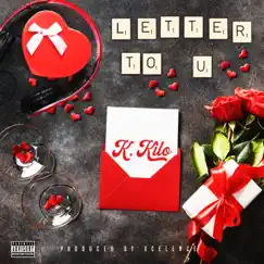 Letter To U - Single by K. KILO album reviews, ratings, credits
