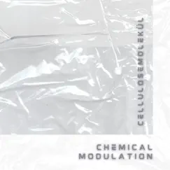 Cellulosemolekül - Single by Chemical Modulation album reviews, ratings, credits
