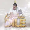 Dile - Single album lyrics, reviews, download