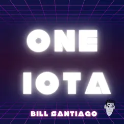 One Iota - Single by Bill Santiago album reviews, ratings, credits