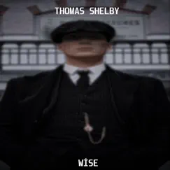 Thomas Shelby (feat. w1$e) Song Lyrics