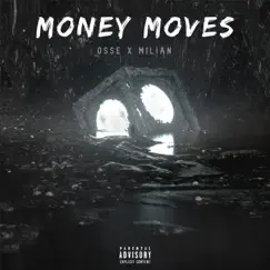 Money Moves - Single by Osse & Milian album reviews, ratings, credits