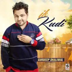 Ik Kudi - Single by Gurdeep Dhaliwal album reviews, ratings, credits