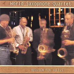 Requiem for Julius by World Saxophone Quartet album reviews, ratings, credits