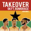 Takeover (Gh Remix) - Single [feat. RDM Grace] - Single album lyrics, reviews, download