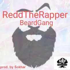 Beard Gang - Single by ReddTheRapper album reviews, ratings, credits