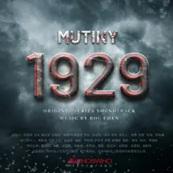 Mutiny 1929 (Original Series Soundtrack) by Roc Chen album reviews, ratings, credits