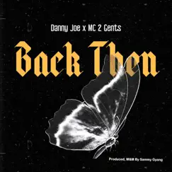 Back Then - Single by Danny Joe & MC 2 Gents album reviews, ratings, credits