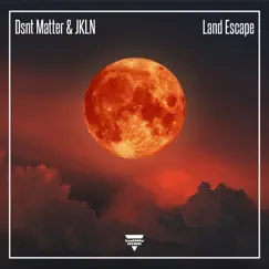 Land Escape - Single by Dsnt Matter & JKLN album reviews, ratings, credits